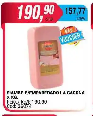 Maxiconsumo La Casona Fiambre P/Emparedado x kg oferta