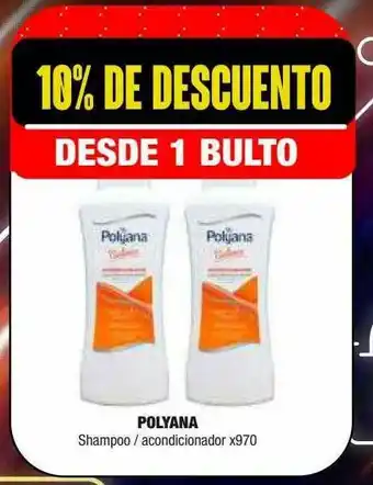 Maxi Ofertas Polyana Shampoo Acondicionador x 970 oferta