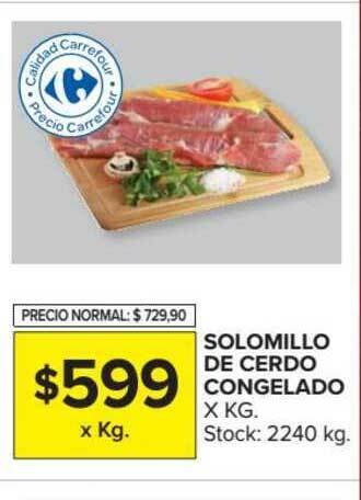 Carrefour Solomillo De Cerdo Congelado x kg oferta