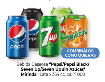 La Anonima "Pepsi/Pepsi Black/Seven Up/Seven Up sin Azúcar/Mirinda" Bebida Gaseosa Lata x 354cc. c/u oferta