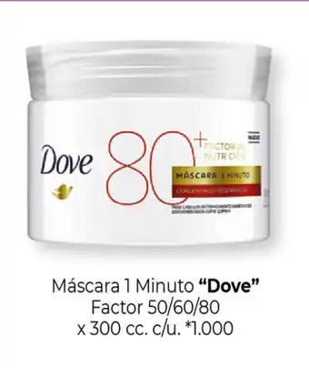 La Anonima "Dove" Máscara 1 Minuto Factor 50/60/80 x 300cc. c/u oferta