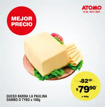 Atomo Conviene Queso Barra La Paulina Dambo o Tybo x 100g oferta
