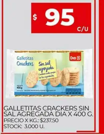 Supermercados DIA Galletitas Crackers Sin Sal Agregada Dia oferta
