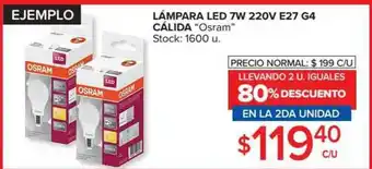 Carrefour Market Lámpara Led 7w 220v E27 G4 Calida Osram Llevando 2 U. Iguales 80% Descuento En La 2da Unidad oferta