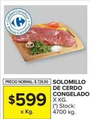 Carrefour Market Solomillo De Cerdo Congelado xkg oferta