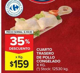 Carrefour Market Cuarto Trasero De Pollo Congelado x kg oferta