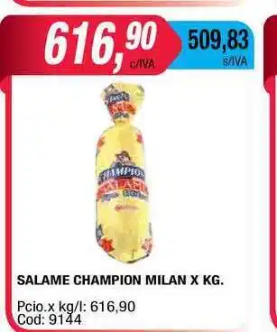 Maxiconsumo Champion Salame Milan x kg. oferta