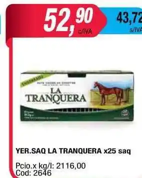 Maxiconsumo La Tranquera Yer. Saq x 25 saq oferta