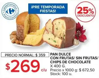Carrefour Pan Dulce Con Frutas/Sin Frutas/Chips de Chocolate x 400 g oferta