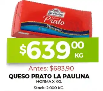 Supermercados Tadicor Queso Prato La Paulina Horma x Kg oferta