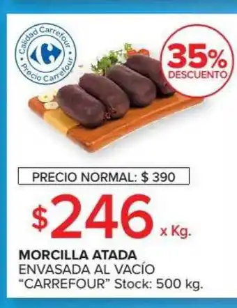 Carrefour Carrefour Morcilla Atada Envasada Al Vacío x kg oferta