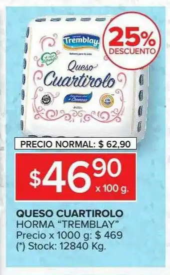 Queso Cuartirolo Horma Tremblay 25% Descuento