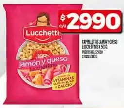 Supermercados DIA Lucchetti cappellettis jamon y queso oferta