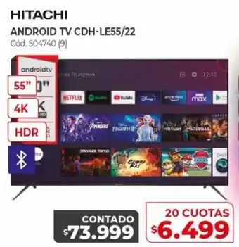 Naldo Lombardi Hitachi Android TV CDH-LE55/22 20 Cuotas oferta