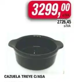 Maxiconsumo Cazuela treye c/asa oferta