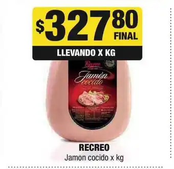 Maxi Ofertas Recreo Jamon Cocido x kg oferta