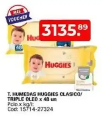 Maxiconsumo T. humedas huggies clasico/ triple oleo oferta