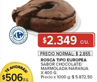 Carrefour Rosca tipo europea sabor chocolate/ marmolada/naranja oferta