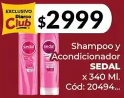 Diarco Sedal shampoo y acondicionador oferta