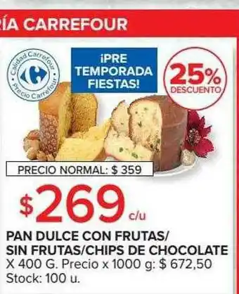 Carrefour Pan Dulce Con Frutas Sin Frutas Chips De Chocolate 25% Descuento oferta