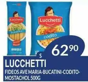 Masivos Lucchetti Fideos Ave Maria-bucatini-codito-mostachol oferta