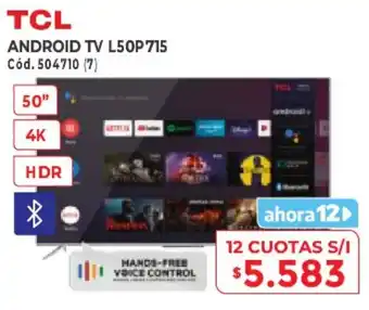 Naldo Lombardi TCL Android TV L50P715 12 Cuotas S/I oferta