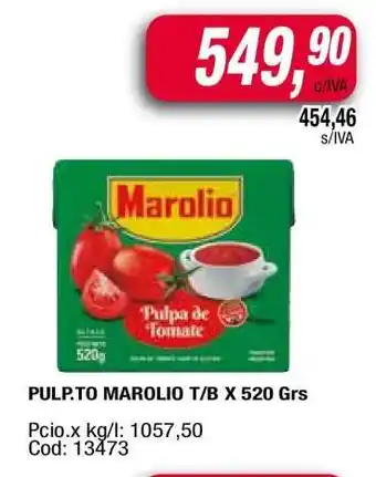 Maxiconsumo PULP.TO MAROLIO T/B X 520 Grs oferta