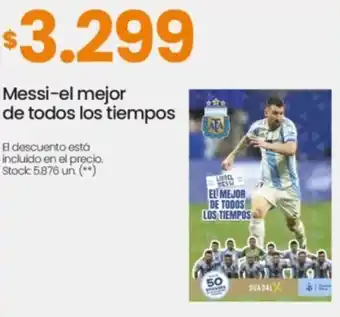 Changomas Messi-el mejor de todos los tiempos oferta