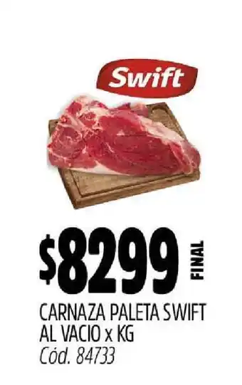 Supermercados Yaguar CARNAZA PALETA SWIFT AL VACIO x KG oferta