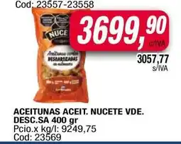 Maxiconsumo ACEITUNAS ACEIT. NUCETE VDE. DESC.SA 400 gr oferta