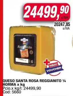 Maxiconsumo QUESO SANTA ROSA REGGIANITO ¼ HORMA oferta
