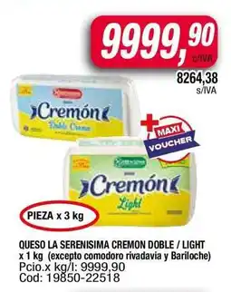 Maxiconsumo QUESO LA SERENISIMA CREMON DOBLE / LIGHT oferta