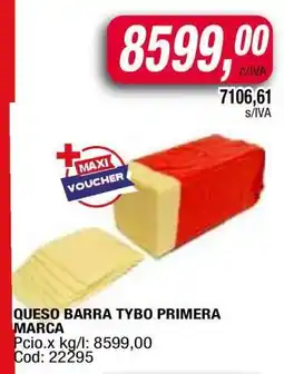 Maxiconsumo QUESO BARRA TYBO PRIMERA MARCA oferta