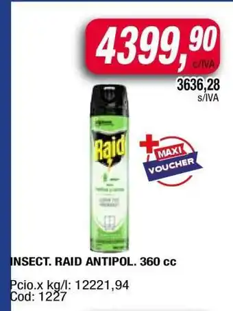 Maxiconsumo INSECT. RAID ANTIPOL. 360 cc oferta