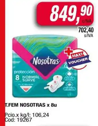 Maxiconsumo T.FEM NOSOTRAS x 8u oferta