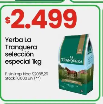Changomas Yerba La Tranquera selección especial 1kg oferta