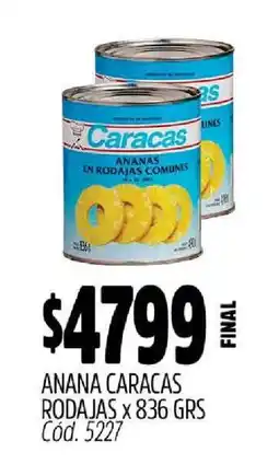 Supermercados Yaguar ANANA CARACAS RODAJAS x 836 GRS oferta