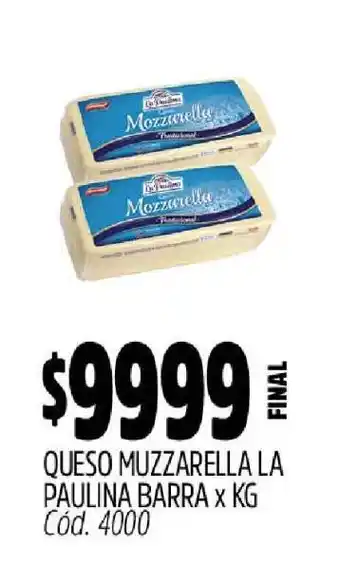 Supermercados Yaguar Queso Muzzarella La Paulina Barra x KG oferta