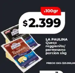 Supermayorista Vital LA PAULINA Queso reggianito/parmesano porcion oferta