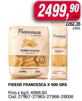 Maxiconsumo Fideos Francesca x 500 grs oferta