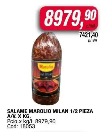 Maxiconsumo SALAME MAROLIO MILAN 1/2 PIEZA A/V X KG oferta