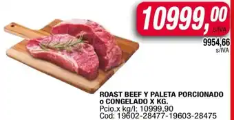 Maxiconsumo ROAST BEEF Y PALETA PORCIONADO O CONGELADO X KG oferta