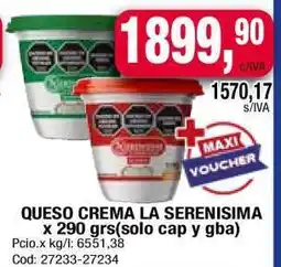 Maxiconsumo Queso Crema LA SERENISIMA oferta