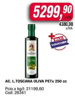 Maxiconsumo AC. L.TOSCANA OLIVA PETx 250 cc oferta