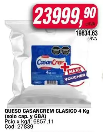 Maxiconsumo QUESO CASANCREM CLASICO 4 Kg oferta