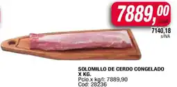 Maxiconsumo SOLOMILLO DE CERDO CONGELADO oferta