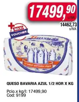 Maxiconsumo QUESO BAVARIA AZUL 1/2 HOR X KG oferta