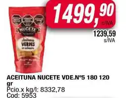Maxiconsumo ACEITUNA NUCETE VDE.N°5 180 120 gr oferta