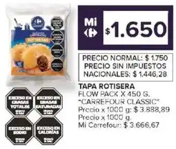 Carrefour Carrefour classic tapa rotisera flow pack oferta