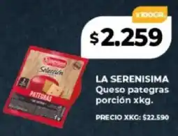 Supermayorista Vital LA SERENISIMA queso pategras porción oferta